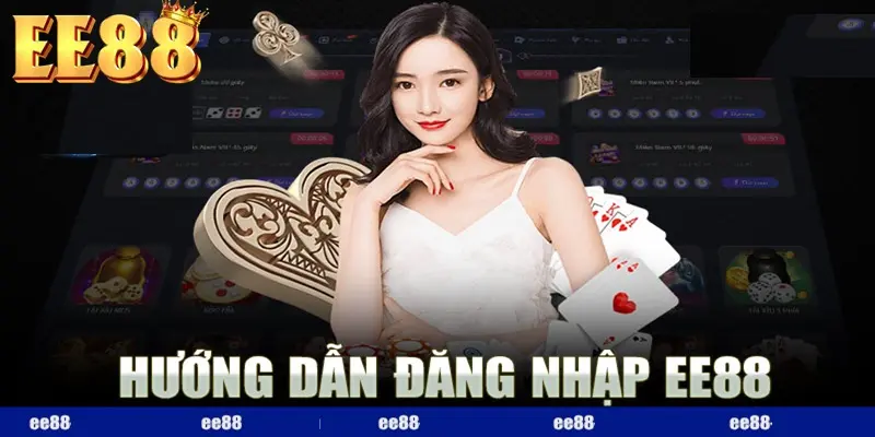 Đăng nhập tài khoản EE88 vô cùng đơn giản Đăng nhập tài khoản EE88 vô cùng đơn giản