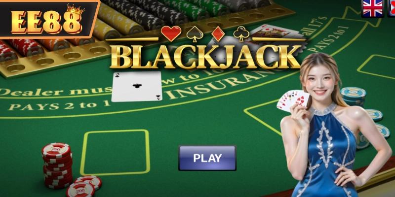 Blackjack, trò chơi được yêu thích tại sảnh casino online EE88 Blackjack, trò chơi được yêu thích tại sảnh casino online EE88