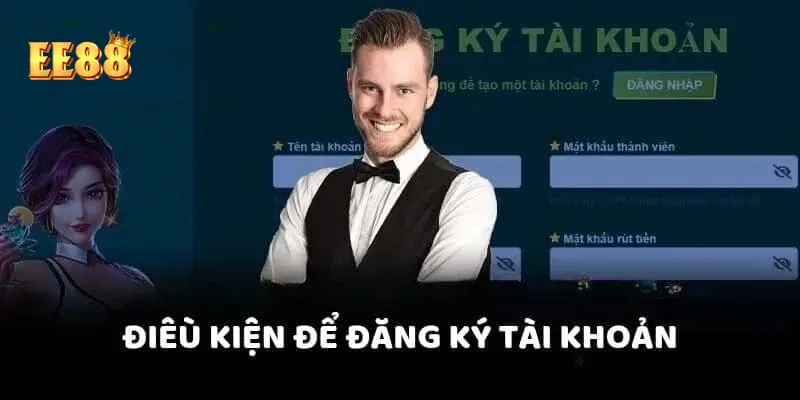 Điều kiện cơ bản khi tạo tài khoản tại nhà cái EE88 Điều kiện cơ bản khi tạo tài khoản tại nhà cái EE88